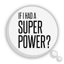 if you had a super power.jpeg